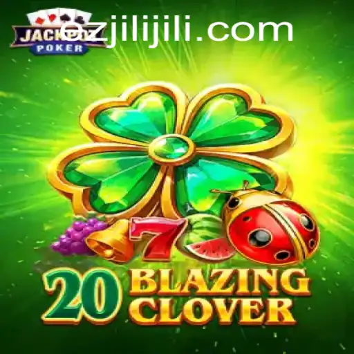 Unveiling the Excitement of 20BlazingClover: A Modern Gaming Phenomenon