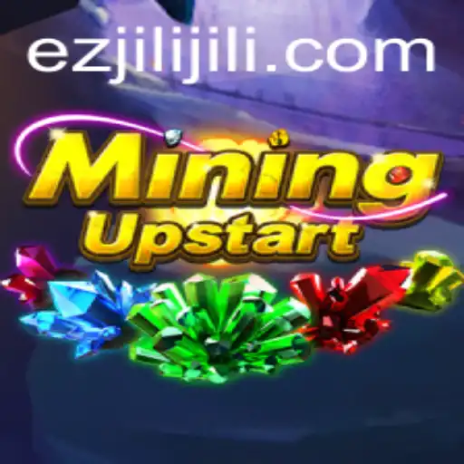 Exploring the World of MiningUpstart: A Deep Dive into Ezjili