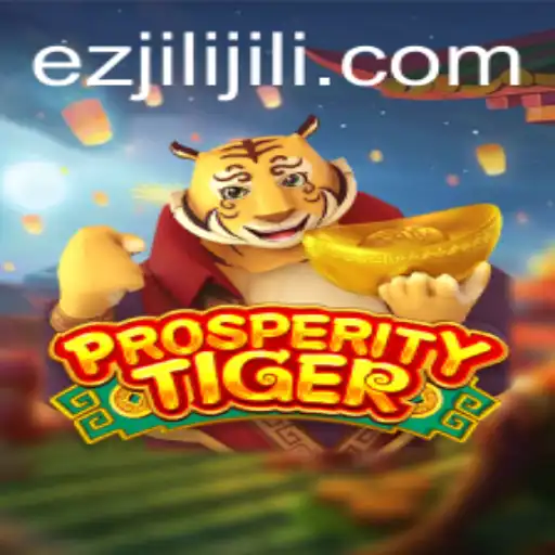 Explore ProsperityTiger: A Thrilling Adventure with Ezjili