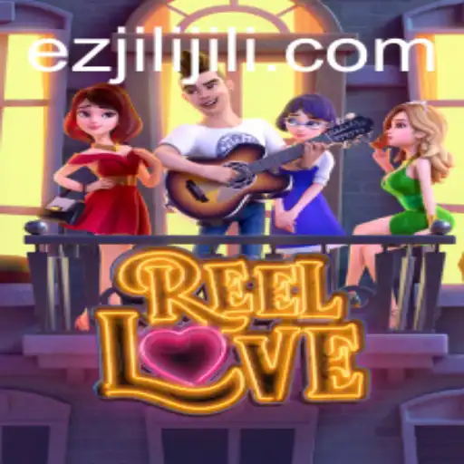 Discovering ReelLove: A Thrilling Adventure with Ezjili
