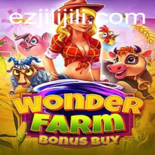 WonderFarmBonusBuy: A Deep Dive into Ezjili's Latest Game